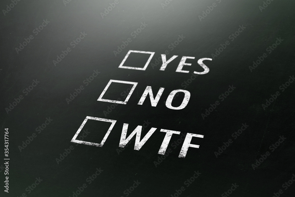 Fototapeta premium Questionnaire with multiple choice check mark: yes, no, wtf