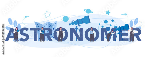 Astronomy and astronomer typographic header concept. Professional