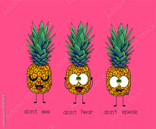 Three wise ananas. Don`t see, don`t hear, dont speak. Cute illustration with 3 funny ananas characters 