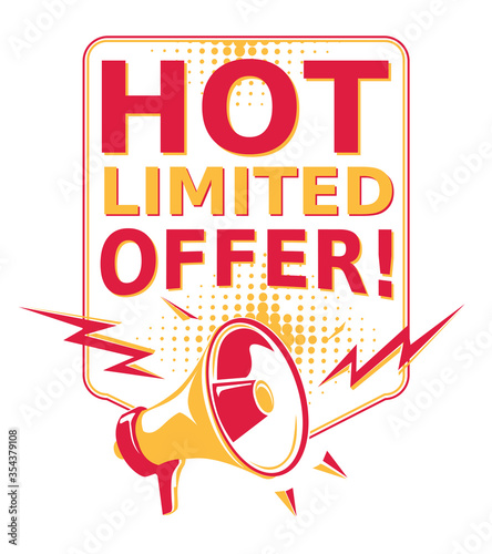 Hot limited offer - advertising sign with megaphone
