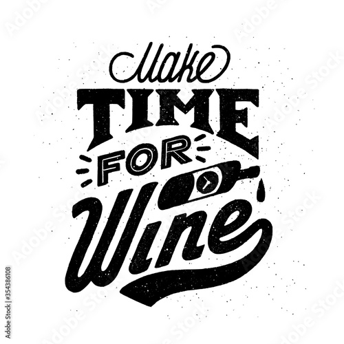 Wine quote. Working from nine to wine. Handdrawn lettering in vintage style. Vector illustration on white background.