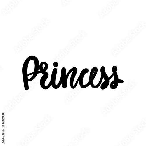 Princess Calligraphy lettering isolated on white. Queen Typographic print