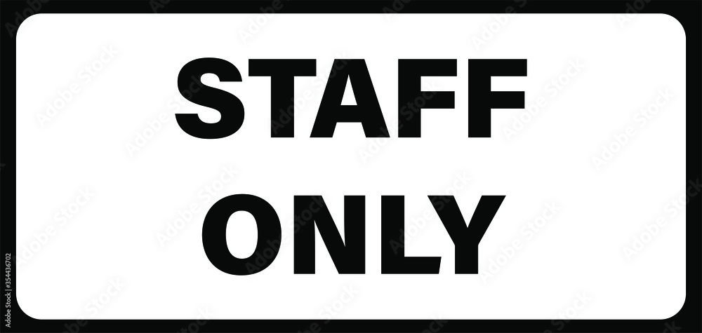 staff only employees only warning sign notice vector staff only employees only warning sign notice vector