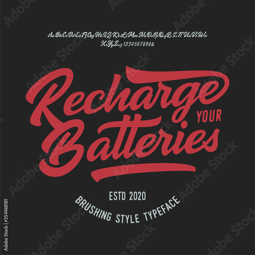  Recharge your Batteries  Original Brush Script Font. Retro Typeface. Vector Illustration.