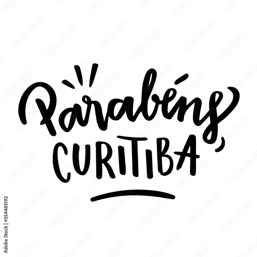 Parabéns Curitiba. Happy Birthday Curitiba. Brazilian City Anniversary. Brazilian Portuguese Hand Lettering. Vector.