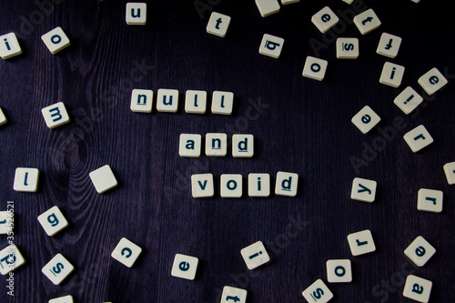 Word or phrase NULL AND VOID made with letters, great image for your design