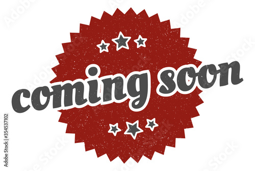 coming soon sign. coming soon round vintage retro label. coming soon