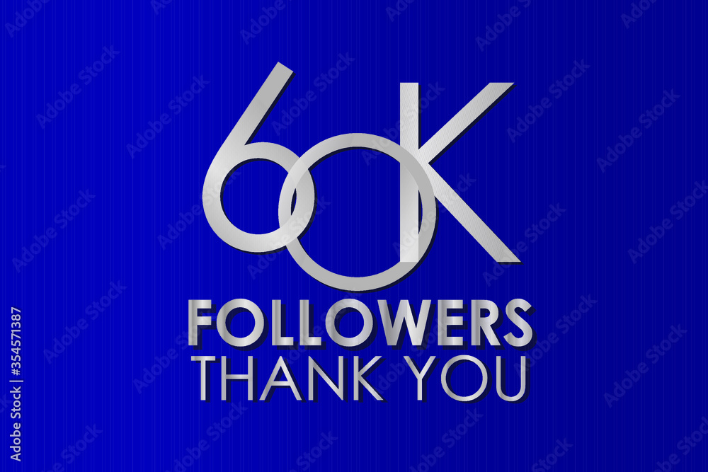60K, 60.000 Thank you follower. Silver Color on Blue Background, for Social Media, Internet Account - Vector 60K, 60.000 Thank you follower. Silver Color on Blue Background, for Social Media, Internet Account - Vector
