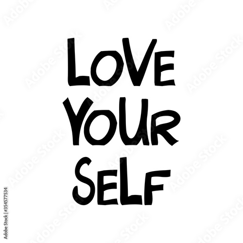 Love yourself. Motivation quote. Cute hand drawn lettering in modern scandinavian style. Isolated on white background. Vector stock illustration.