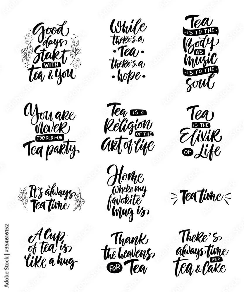 Fototapeta Set hand drawn quotes , greeting card or print invitation with tea phrase in it. Vector calligraphy quote with tea. Black ink on white isolated background.