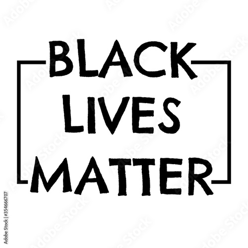 Black Lives Matter poster to stop racism, to support society protest demonstration against police lawlessness, violence, hate for social media, post, banner, Quote on white background