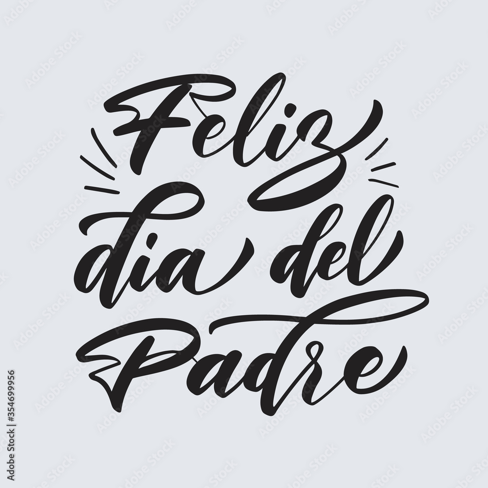 father's day, father, day, daddy, greeting, lettering, typography, quote,  feliz dia del padre, holiday, 21 june, hand drawn, art print, print,  t-shirt, text, symbol, calligraphy Stock Vector | Adobe Stock