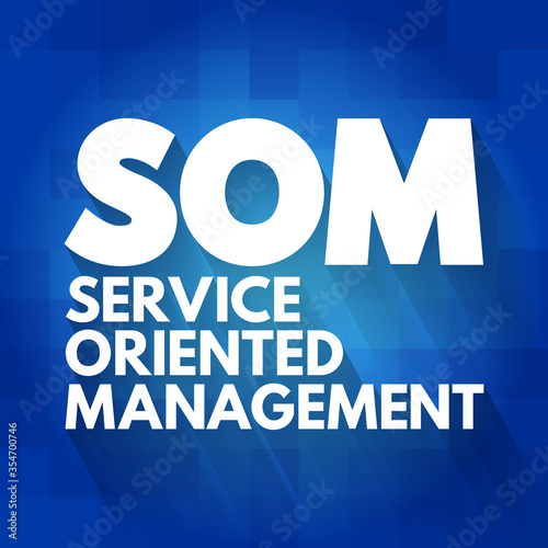 SOM - Service Oriented Management acronym, business concept background