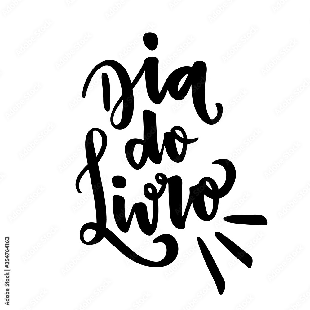 Dia do Livro. Book Day. Brazilian Portuguese Hand Lettering. Vector. Dia do Livro. Book Day. Brazilian Portuguese Hand Lettering. Vector.