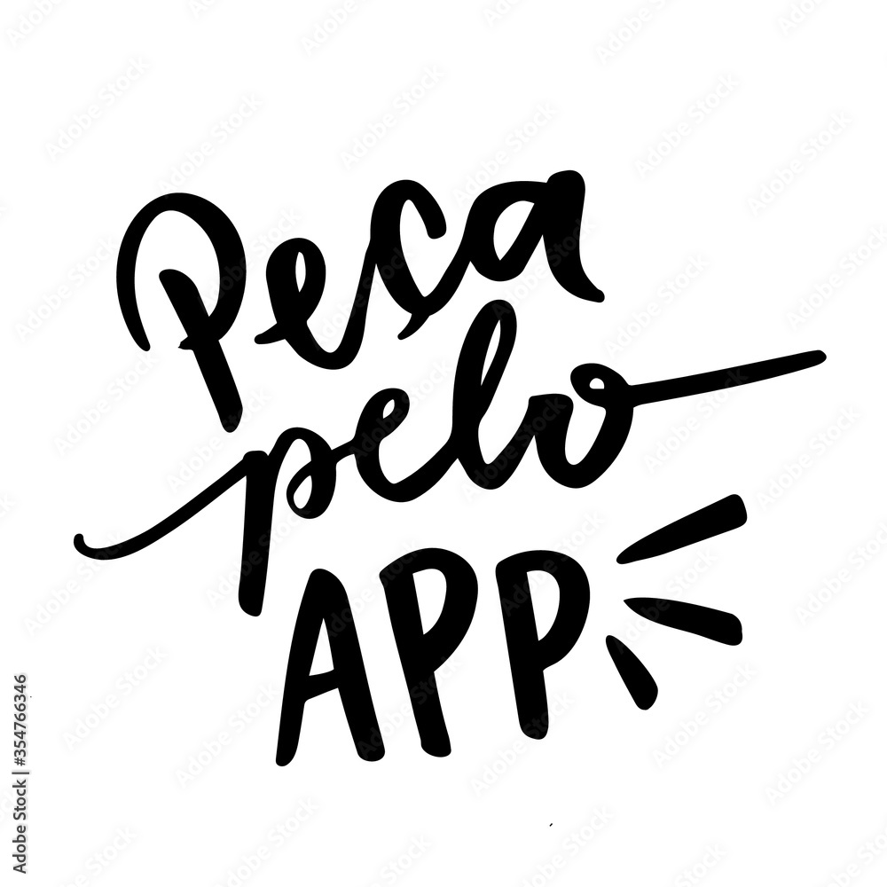 Peça pelo Aplicativo. Place the Order Through the Application. Hand Lettering. Modern Typography. Vector.