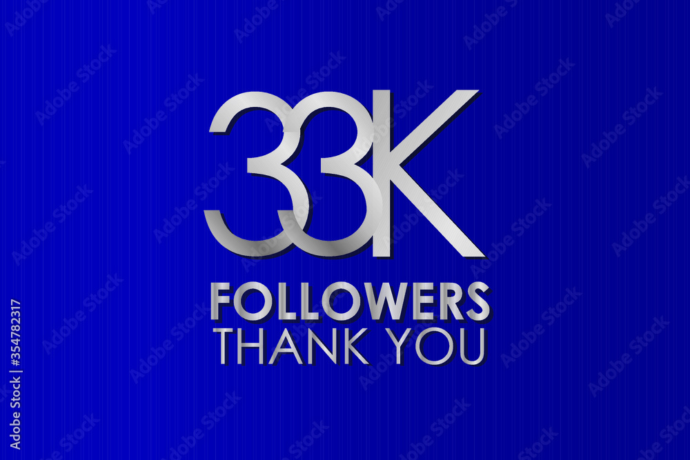 33k, 33.000 Thank you follower. Silver Color on Blue Background, for Social Media, Internet Account - Vector