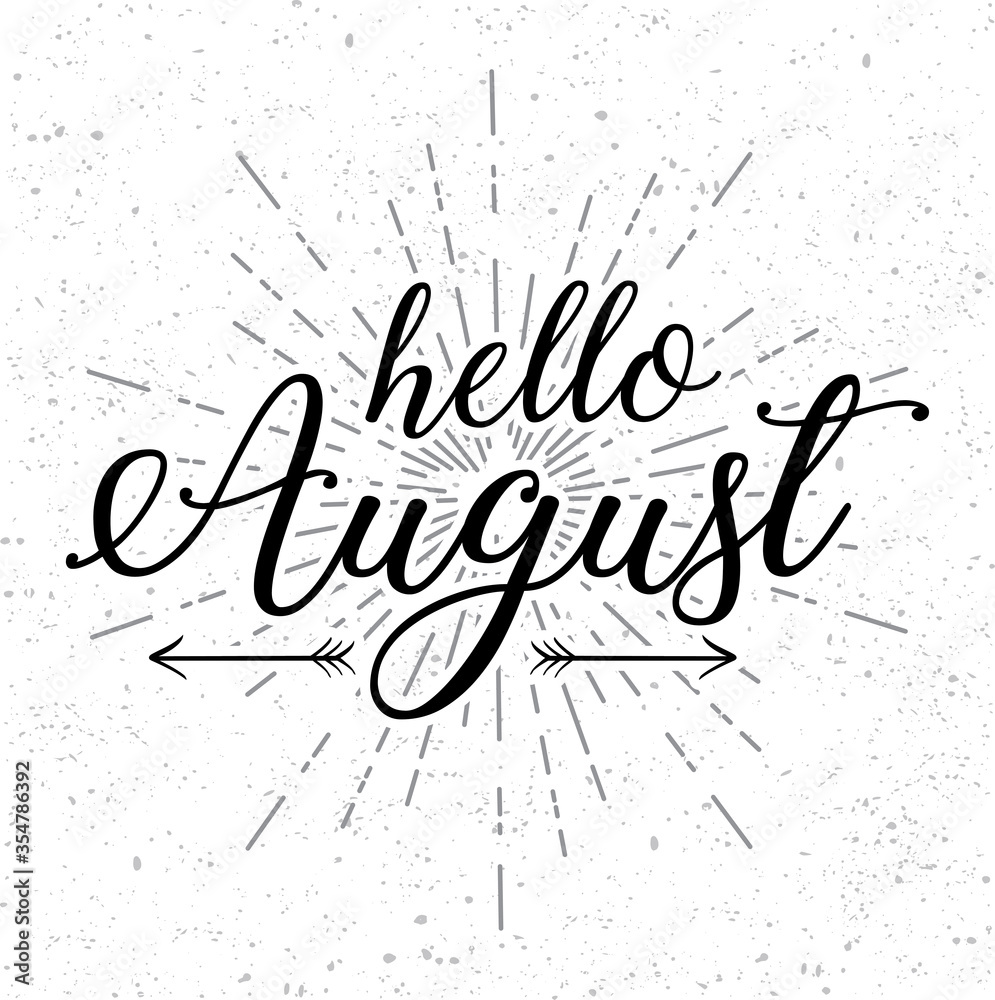 Hand drawn  calligraphy and text Hello August