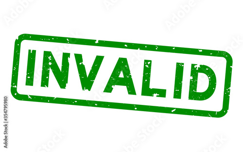 Grunge green invalid word square rubber seal stamp on white background