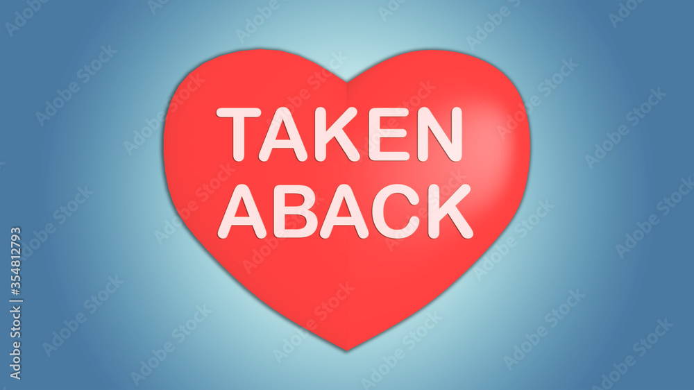 TAKEN ABACK concept TAKEN ABACK concept