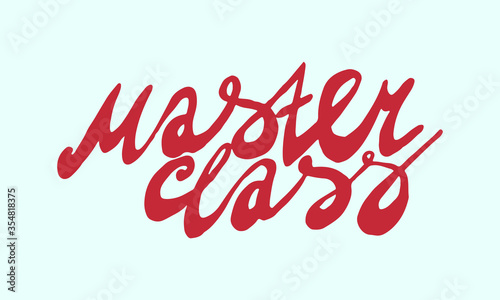 Handwritten vector typography for online master class. Isolated lettering text. Hand drawn illustration. Colorful typographic inscription. Banner, poster template