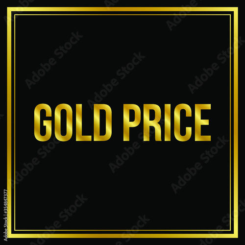 Word "Gold Price" is written with golden text effect on dark background, vector illustration design. © Waseem Ali Khan