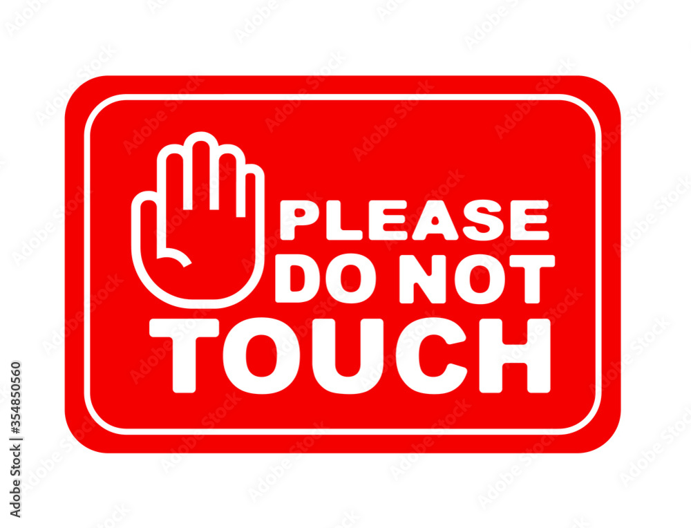 do not touch sign do not touch sign