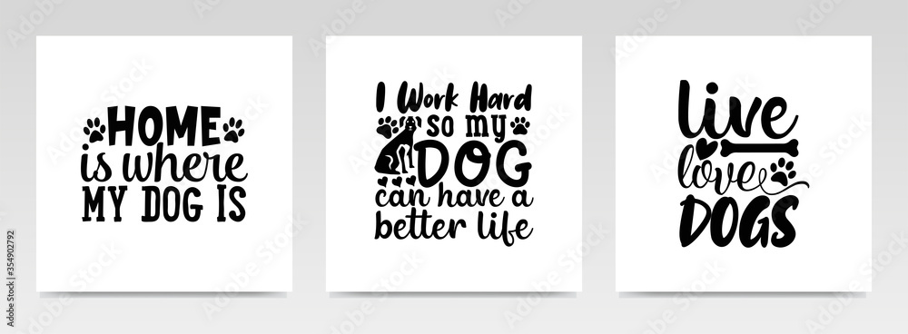 Dog quotes letter typography set illustration.