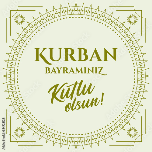 Feast of the Sacrifice Greeting (Eid al-Adha Mubarak) (Turkish: Kurban Bayraminiz Kutlu Olsun) Holy days of muslim community.