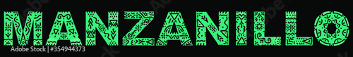 Manzanillo. Color isolated inscription with national ethnic ornament. Patterned green Mexican Manzanillo for prints on clothing, t-shirt, satchel, booklet, poster, banner, flyer, card. Stock picture.