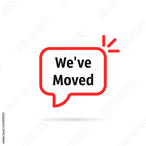 red speech bubble with we ve moved