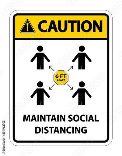 Caution Maintain social distancing, stay 6ft apart sign,coronavirus COVID-19 Sign Isolate On White Background,Vector Illustration EPS.10