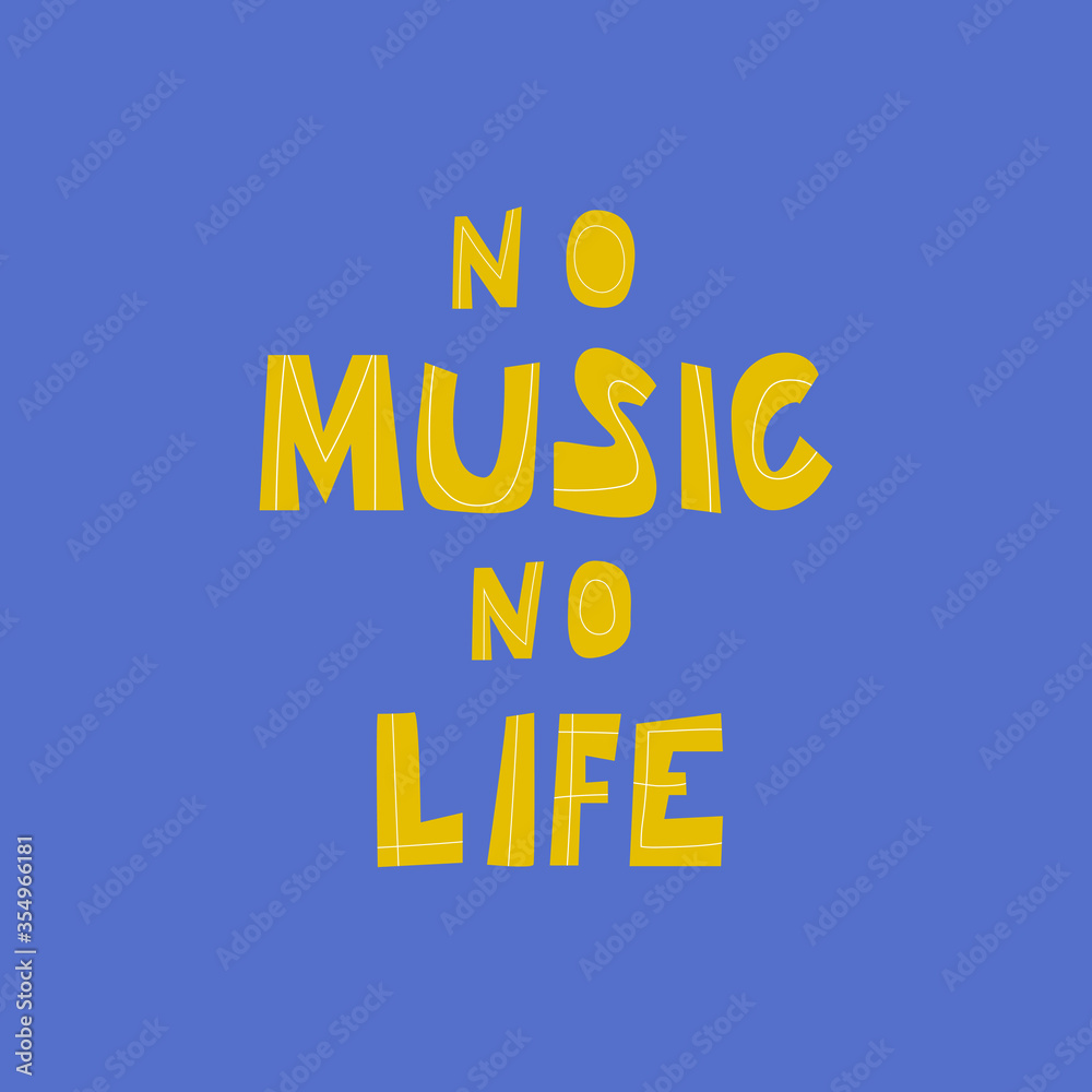No Music No Life cut-out style lettering. Inspirational inscription for banner, sticker, blog, t-shirt, poster.