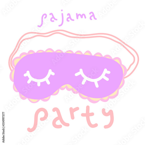 Pajama party! Vector poster, cover or banner for a fun event or invitation. Painted illustration of pink mask with hand-drawn lettering Pajama Party. Cute doodle cartoon eye mask.