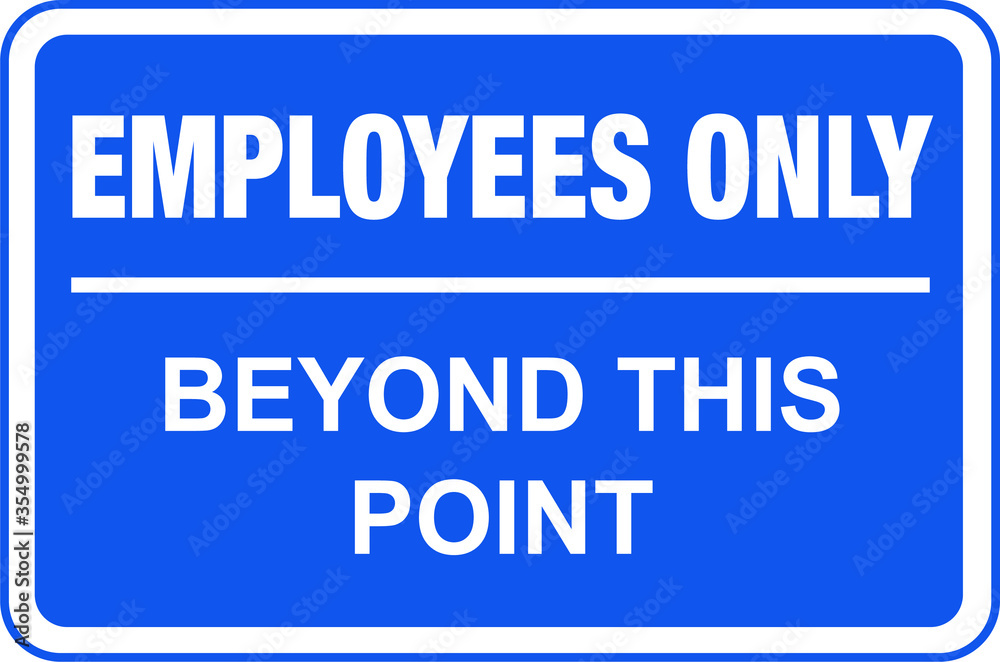 employees only beyond this point blue vector sign