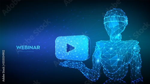 Webinar. Web based seminar. Abstract 3d low polygonal mash line robot holding webinar icon. Distance Learning. E-learning Training business technology symbol. Vector illustration.