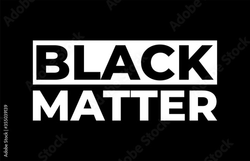 Black Lives Matter. Protest Banner about Human Right of Black People in U.S. America. Vector Illustration.