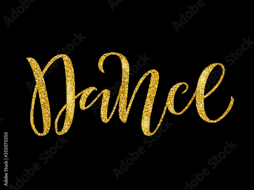 Handwritten brush lettering for ballet or dance studio. Gold glitter text in modern style on black background. Vector illustration for logo, label signage, posters and advertising your business.