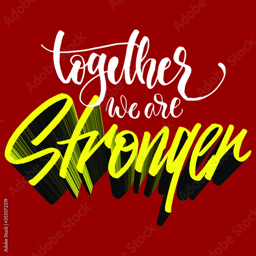 together we are stronger
