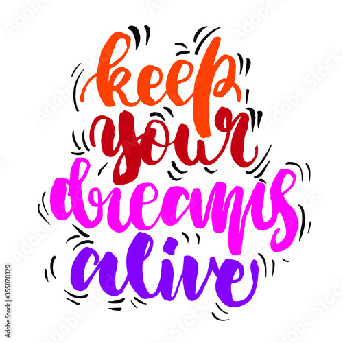 keep your dreams alive