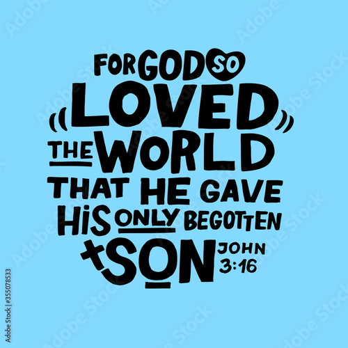 Hand lettering For God so loved the world, that He gave His only begotten Son. John 3 16. photo