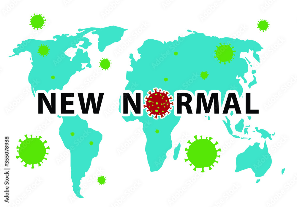 Naklejka premium The new change of the world after the corona virus crisis.New Normal concept.