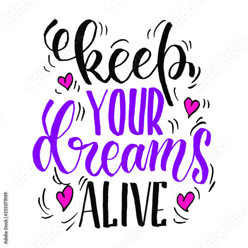 keep your dreams alive