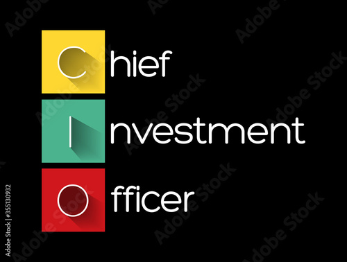 CIO - Chief Investment Officer acronym, business concept background