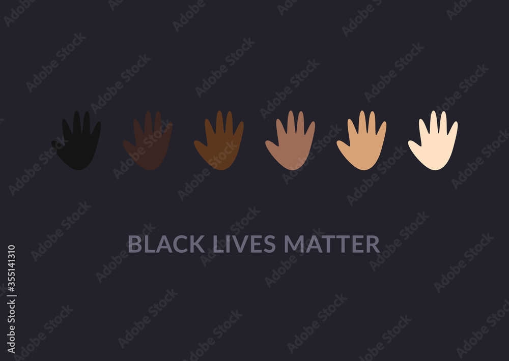 Fototapeta premium Row of hand palms colored from white to black with Black lives matter slogan. Anti racism and racial equality and tolerance banner. Vector illustration, social media template on dark background