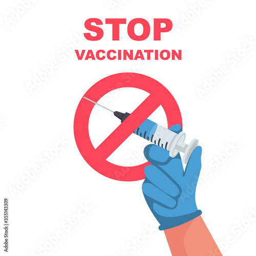 Syringe in hand with vaccine under the forbidden sign. Anti-vaccination protest. Rejecting preventive medicine. Vaccine refusal. Rejecting preventive coronavirus covid-19. Vector flat design.
