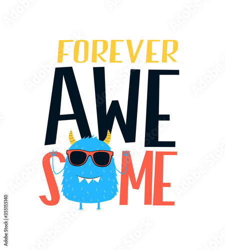 Monster print design with slogan. Vector illustration design for fashion fabrics, textile graphics, prints.
