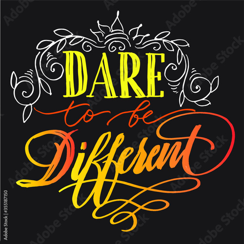 Dare to be Defferent, lettering quotes vector
