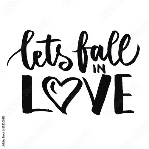 lets fall in love , lettering quotes vector