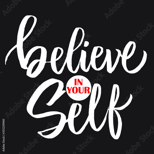 believe in your self, lettering quotes vector