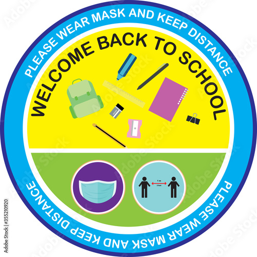 Welcome back to school, keep your distance, yellow round Vector illustration sign for post covid-19 Coronavirus pandemic, covid19 safe economy and environment education concept